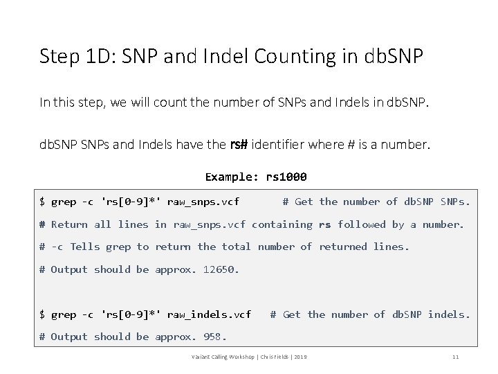 Step 1 D: SNP and Indel Counting in db. SNP In this step, we