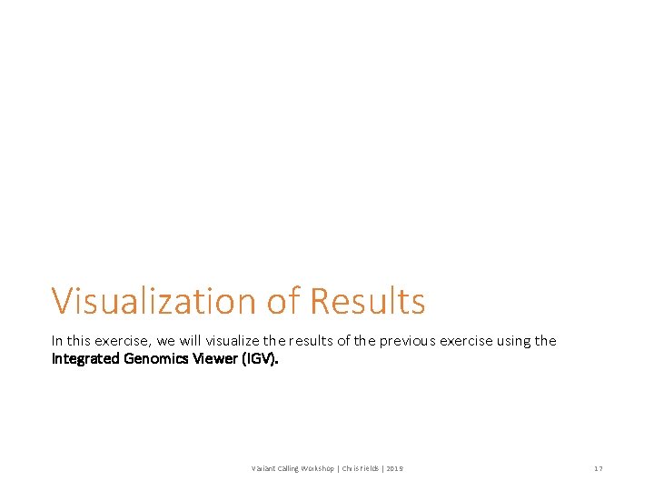 Visualization of Results In this exercise, we will visualize the results of the previous