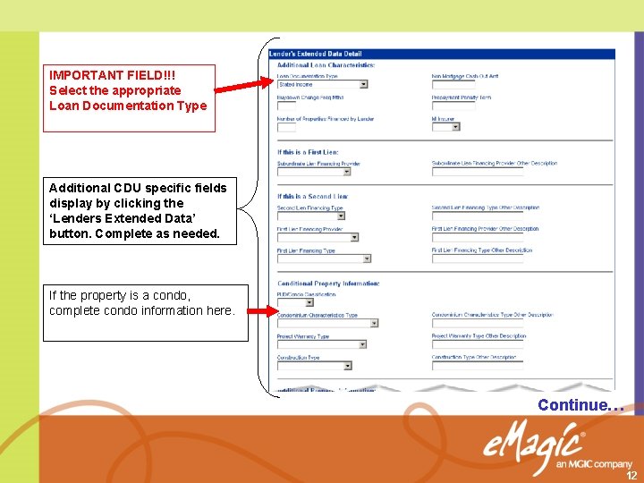 IMPORTANT FIELD!!! Select the appropriate Loan Documentation Type Additional CDU specific fields display by