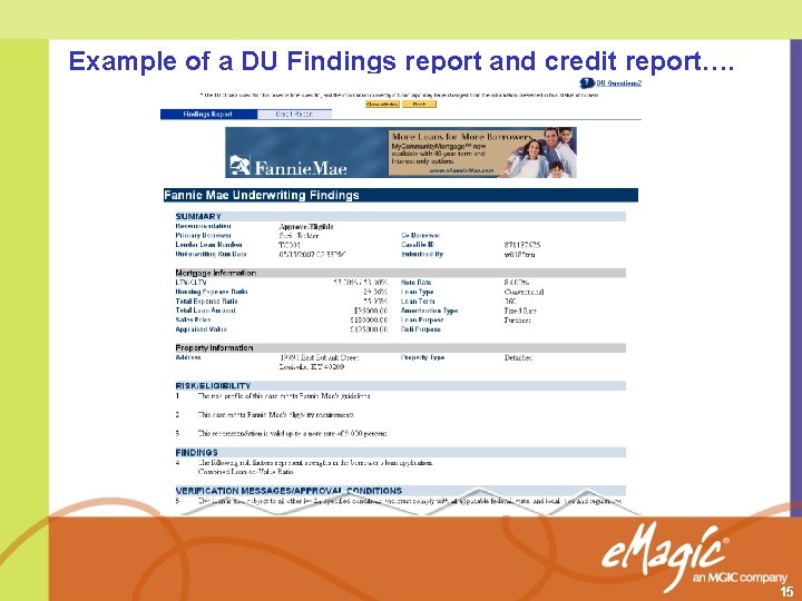 Example of a DU Findings report and credit report…. 15 