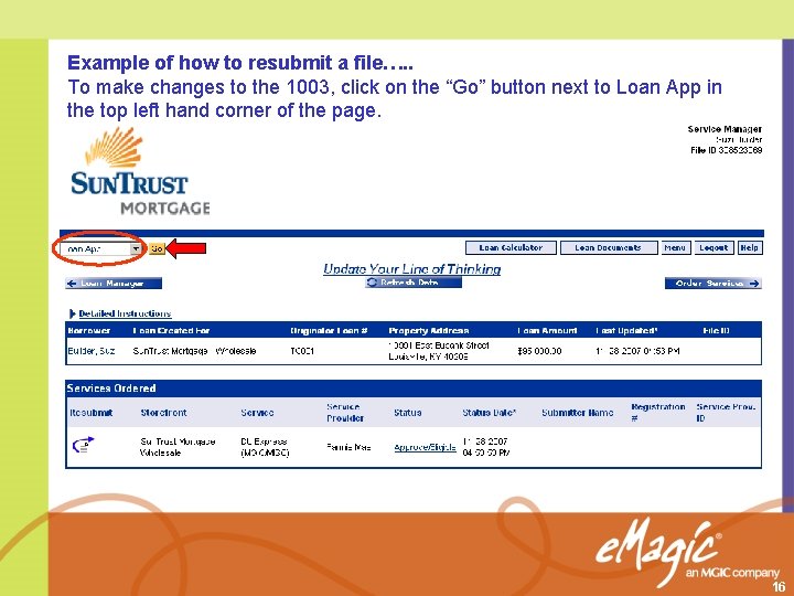 Example of how to resubmit a file…. . To make changes to the 1003,