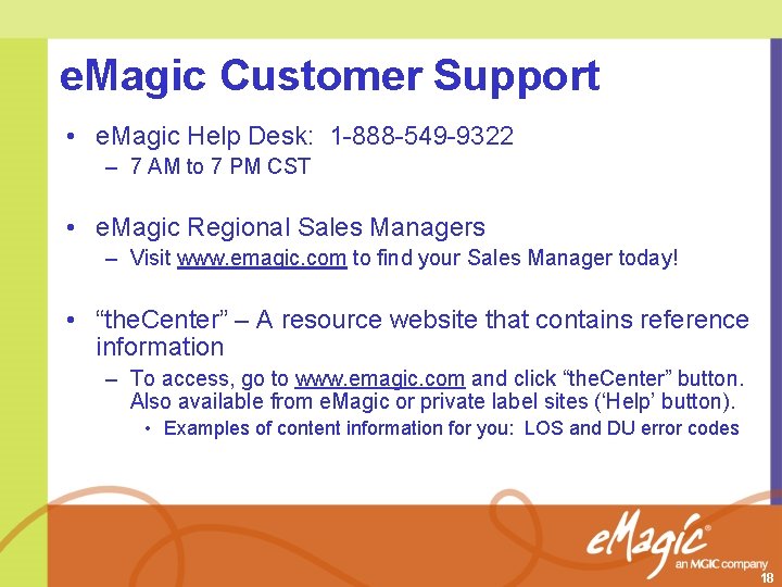 e. Magic Customer Support • e. Magic Help Desk: 1 -888 -549 -9322 –