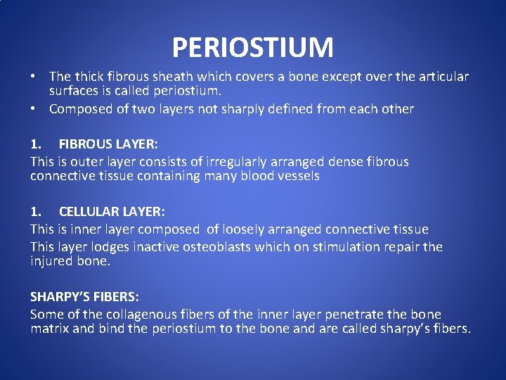 PERIOSTIUM • The thick fibrous sheath which covers a bone except over the articular