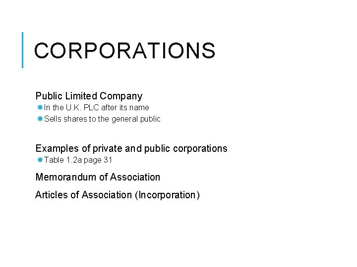 CORPORATIONS Public Limited Company In the U. K. PLC after its name Sells shares