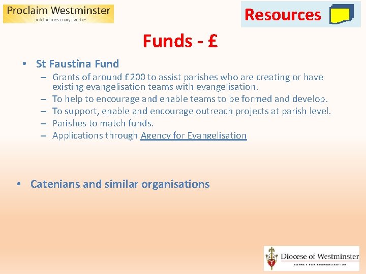 Resources Funds - £ • St Faustina Fund – Grants of around £ 200