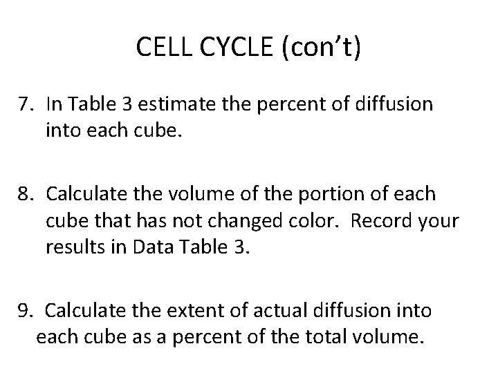 CELL CYCLE (con’t) 7. In Table 3 estimate the percent of diffusion into each