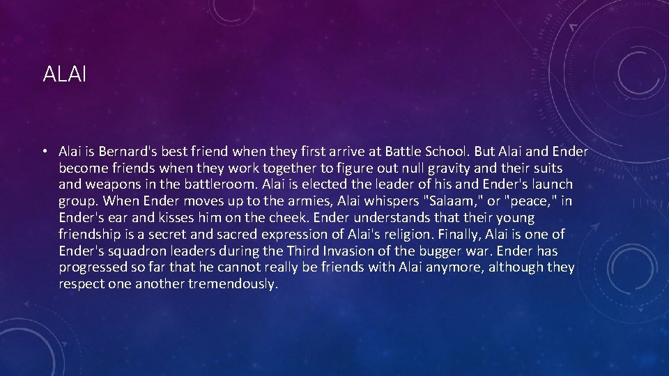 ALAI • Alai is Bernard's best friend when they first arrive at Battle School.