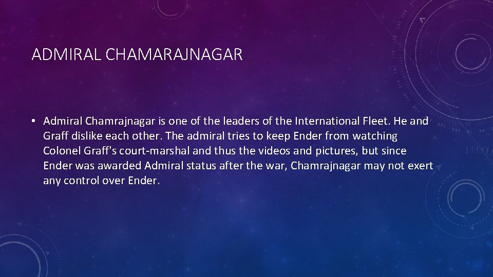 ADMIRAL CHAMARAJNAGAR • Admiral Chamrajnagar is one of the leaders of the International Fleet.