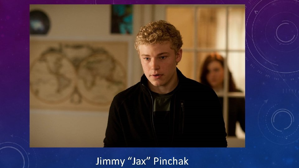 Jimmy “Jax” Pinchak 