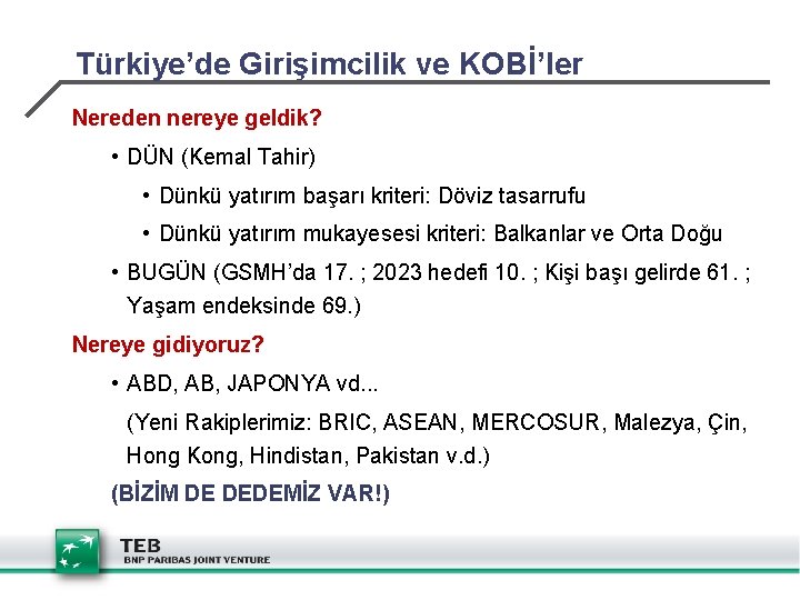 Türkiye’de Girişimcilik ve KOBİ’ler Nereden nereye geldik? • DÜN (Kemal Tahir) • Dünkü yatırım