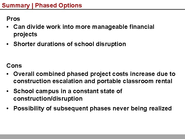 Summary | Phased Options Pros • Can divide work into more manageable financial projects
