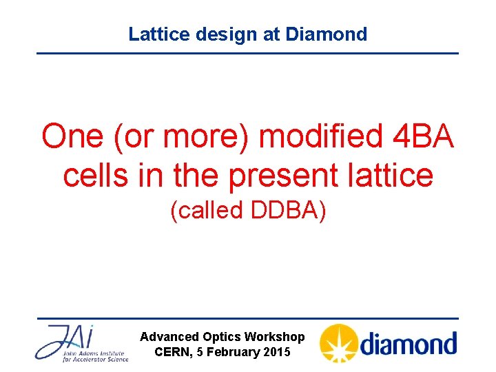 Lattice design at Diamond One (or more) modified 4 BA cells in the present