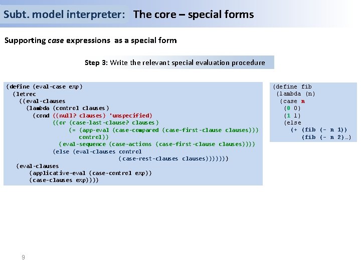 Subt. model interpreter: The core – special forms Supporting case expressions as a special