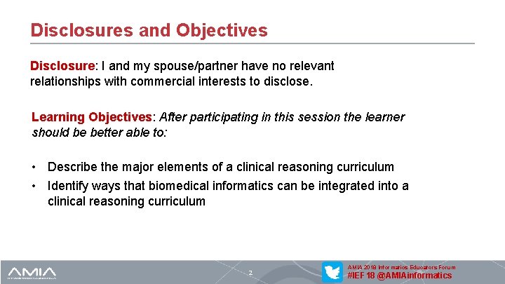 Disclosures and Objectives Disclosure: I and my spouse/partner have no relevant relationships with commercial