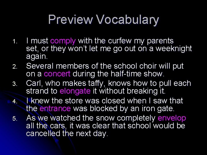 Preview Vocabulary 1. 2. 3. 4. 5. I must comply with the curfew my