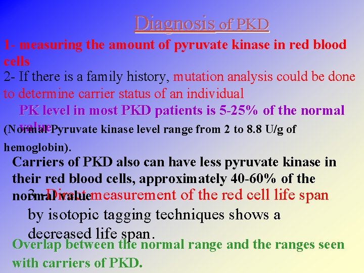 Diagnosis of PKD 1 - measuring the amount of pyruvate kinase in red blood