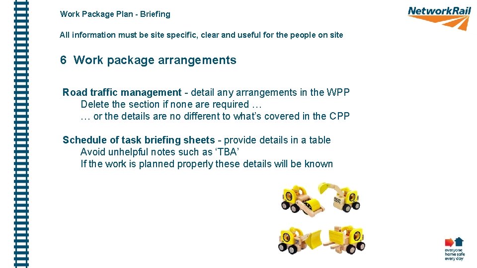 Work Package Plan - Briefing All information must be site specific, clear and useful