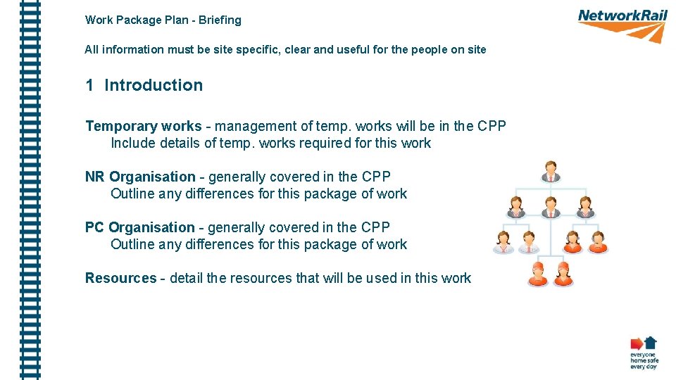Work Package Plan - Briefing All information must be site specific, clear and useful