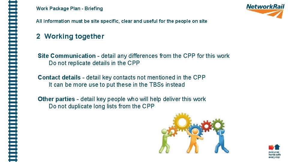 Work Package Plan - Briefing All information must be site specific, clear and useful