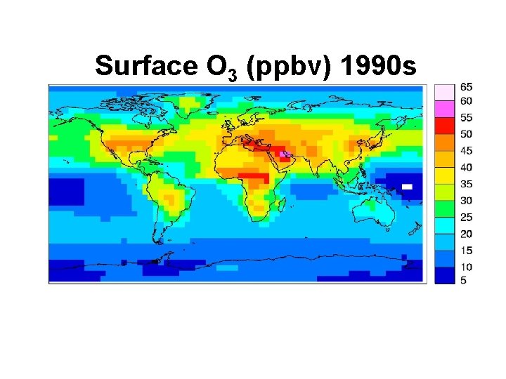 Surface O 3 (ppbv) 1990 s 