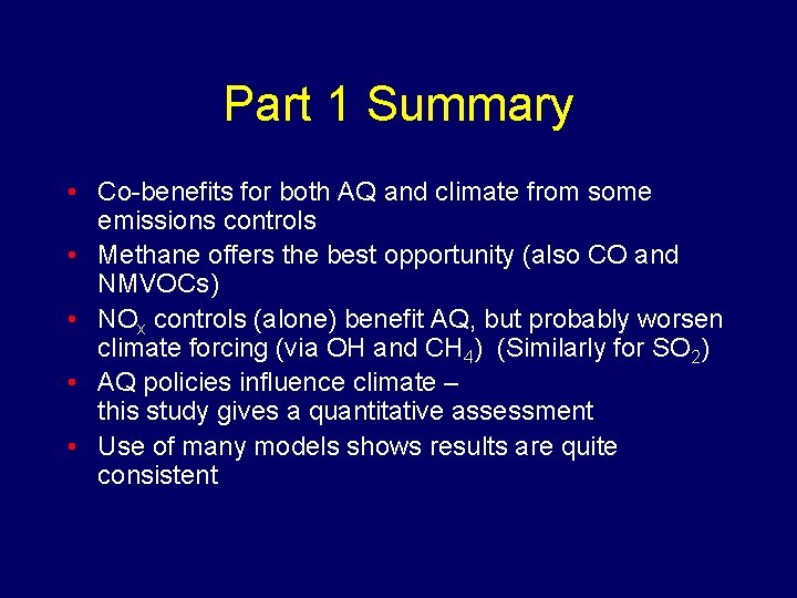 Part 1 Summary • Co-benefits for both AQ and climate from some emissions controls