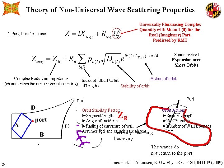 Theory of Non-Universal Wave Scattering Properties Universally Fluctuating Complex Quantity with Mean 1 (0)