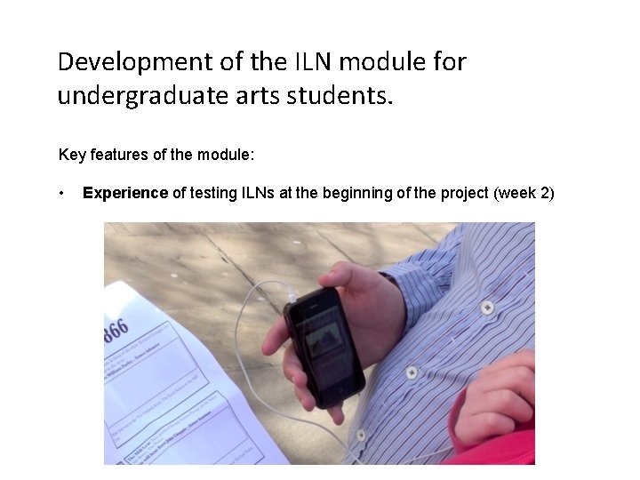 Development of the ILN module for undergraduate arts students. Key features of the module: