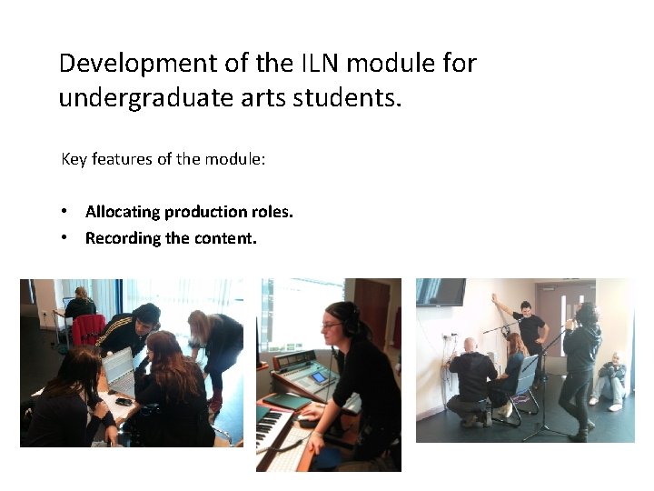 Development of the ILN module for undergraduate arts students. Key features of the module: