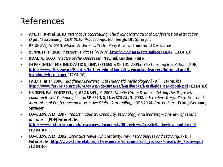 References • • • AYLETT, R et al. 2010. Interactive Storytelling: Third Joint International