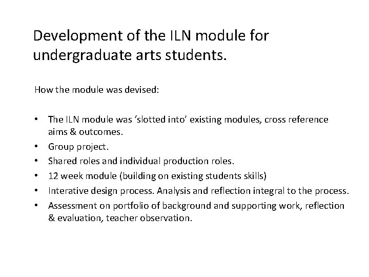 Development of the ILN module for undergraduate arts students. How the module was devised: