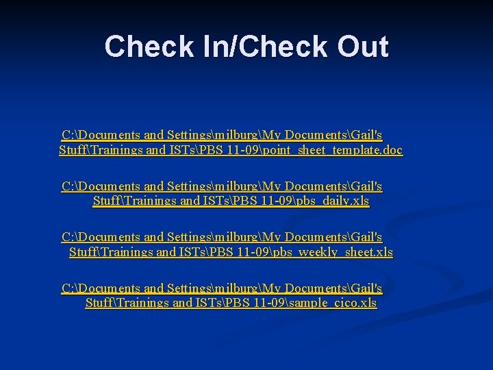 Check In/Check Out C: Documents and SettingsmilburgMy DocumentsGail's StuffTrainings and ISTsPBS 11 -09point_sheet_template. doc