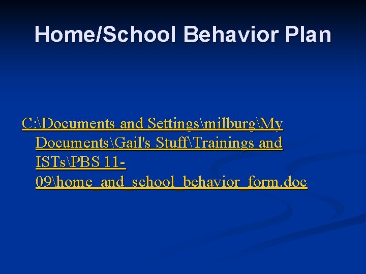 Home/School Behavior Plan C: Documents and SettingsmilburgMy DocumentsGail's StuffTrainings and ISTsPBS 1109home_and_school_behavior_form. doc 