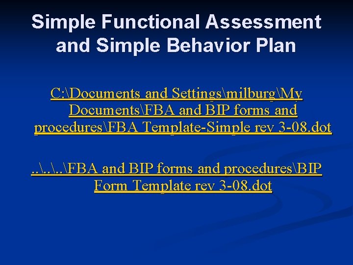 Simple Functional Assessment and Simple Behavior Plan C: Documents and SettingsmilburgMy DocumentsFBA and BIP