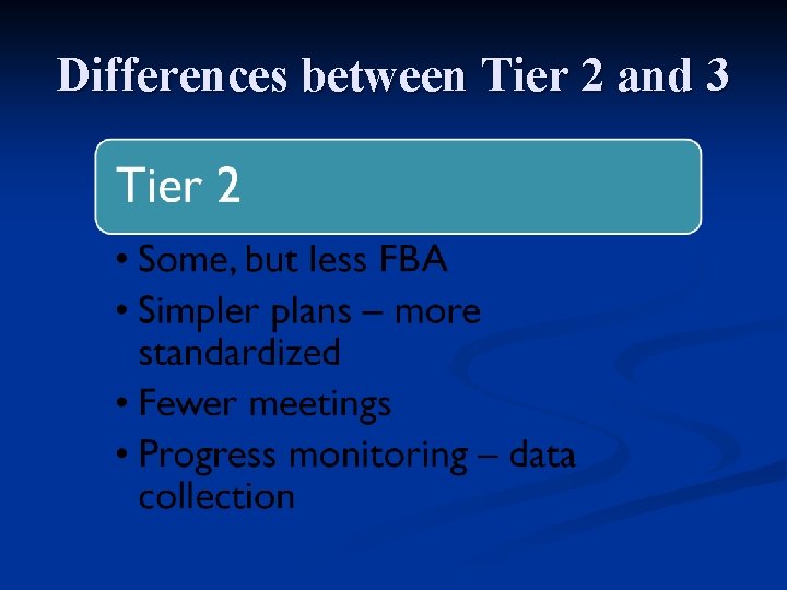 Differences between Tier 2 and 3 