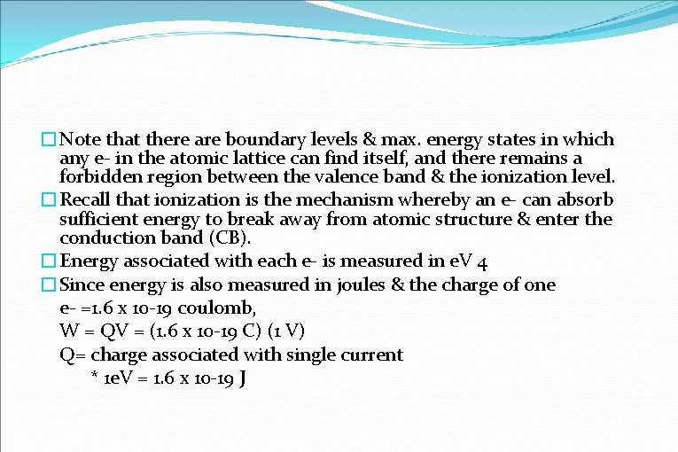 �Note that there are boundary levels & max. energy states in which any e-