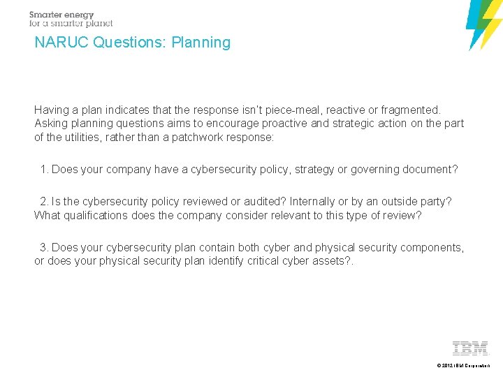 NARUC Questions: Planning Having a plan indicates that the response isn’t piece-meal, reactive or