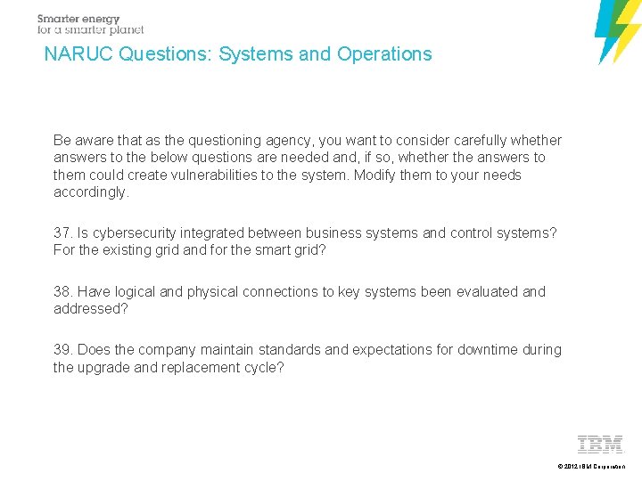 NARUC Questions: Systems and Operations Be aware that as the questioning agency, you want