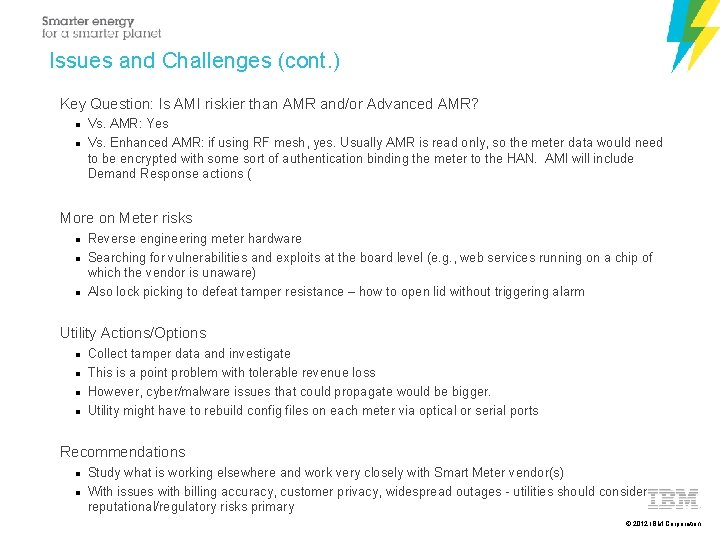 Issues and Challenges (cont. ) Key Question: Is AMI riskier than AMR and/or Advanced