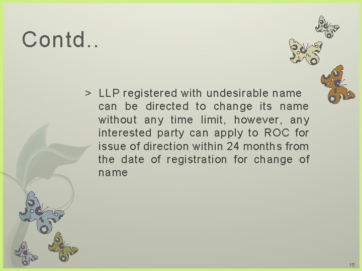 Contd. . > LLP registered with undesirable name can be directed to change its