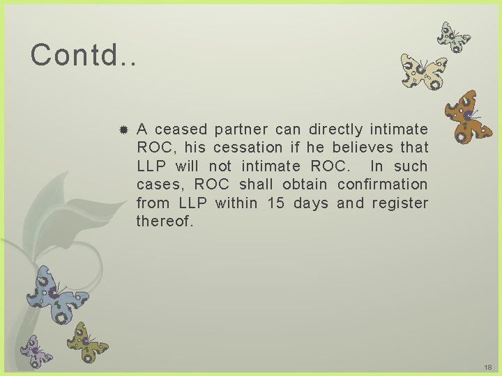 Contd. . A ceased partner can directly intimate ROC, his cessation if he believes