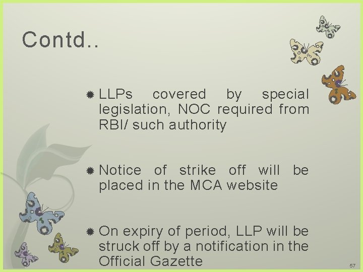 Contd. . LLPs covered by special legislation, NOC required from RBI/ such authority Notice