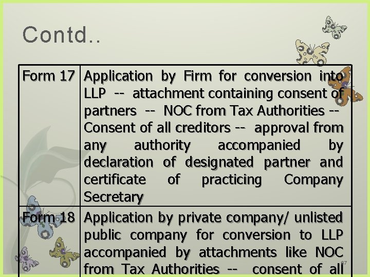 Contd. . Form 17 Application by Firm for conversion into LLP -- attachment containing