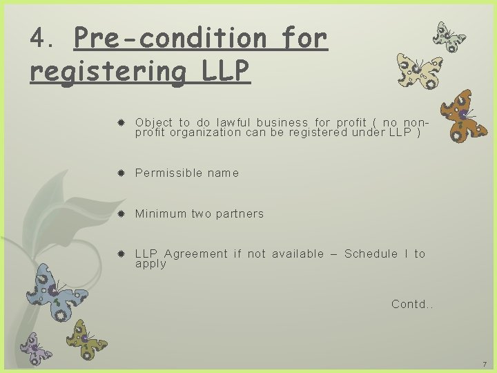 4. Pre-condition for registering LLP Object to do lawful business for profit ( no