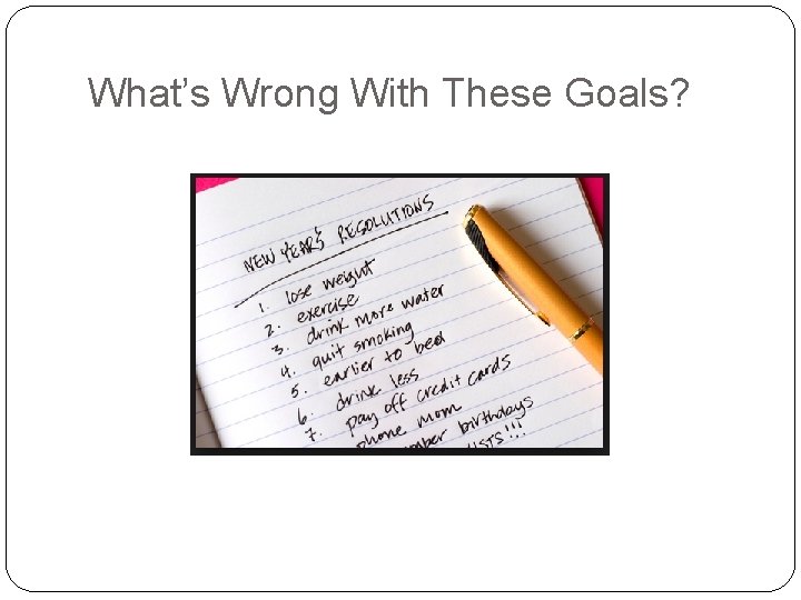 What’s Wrong With These Goals? 