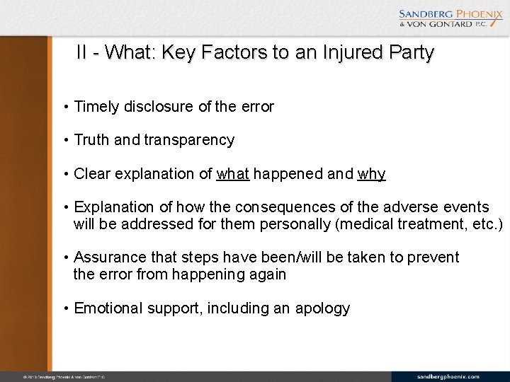 II - What: Key Factors to an Injured Party • Timely disclosure of the