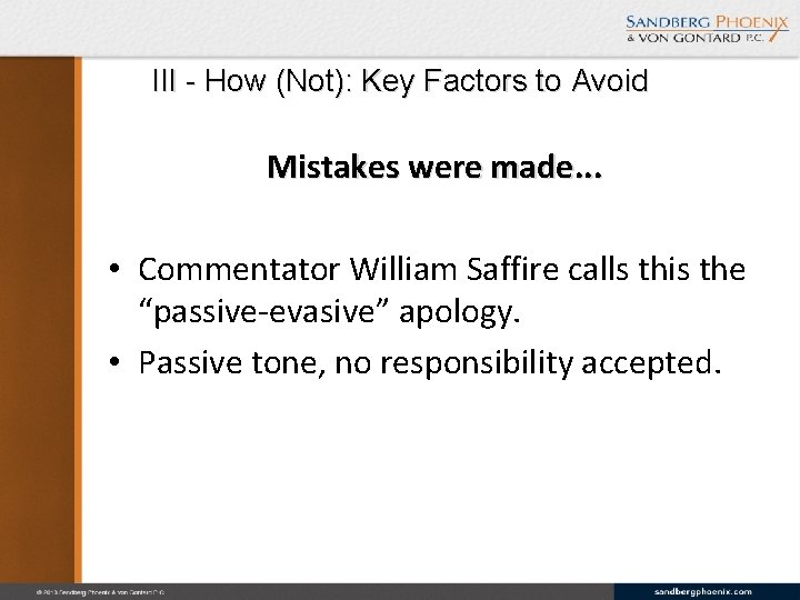 III - How (Not): Key Factors to Avoid Mistakes were made. . . •