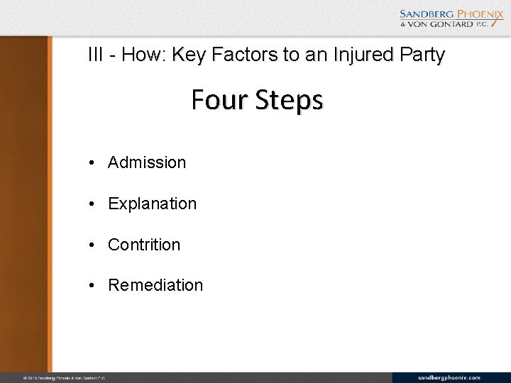 III - How: Key Factors to an Injured Party Four Steps • Admission •