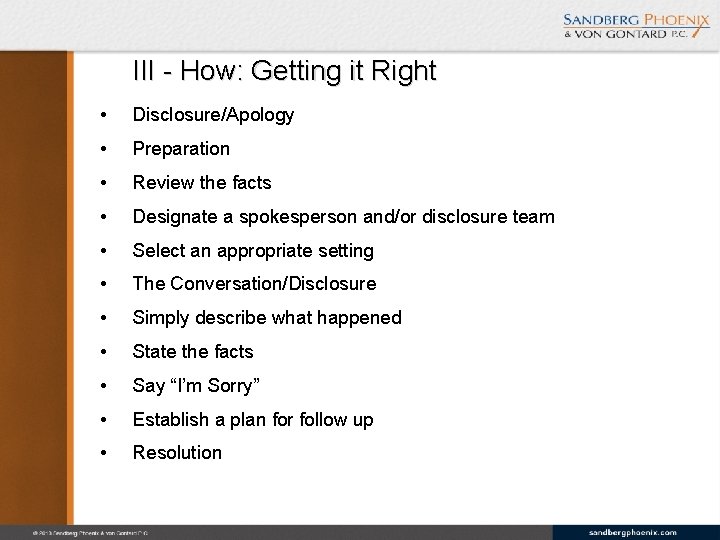 III - How: Getting it Right • Disclosure/Apology • Preparation • Review the facts
