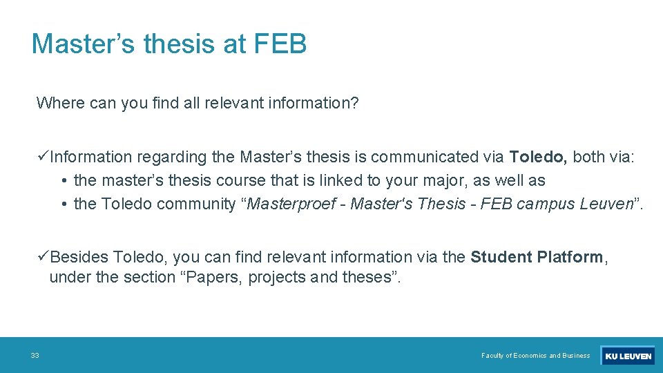 Master’s thesis at FEB Where can you find all relevant information? üInformation regarding the Master’s thesis at FEB Where can you find all relevant information? üInformation regarding the