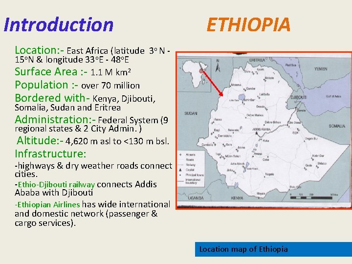 Introduction Location: East Africa (latitude o o o ETHIOPIA 3 o N - 15